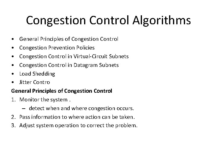 Congestion Control Algorithms • General Principles of Congestion Control • Congestion Prevention Policies •