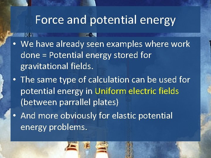Force and potential energy • We have already seen examples where work done = Force and potential energy • We have already seen examples where work done =