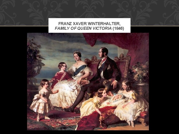 FRANZ XAVER WINTERHALTER, FAMILY OF QUEEN VICTORIA (1846) 