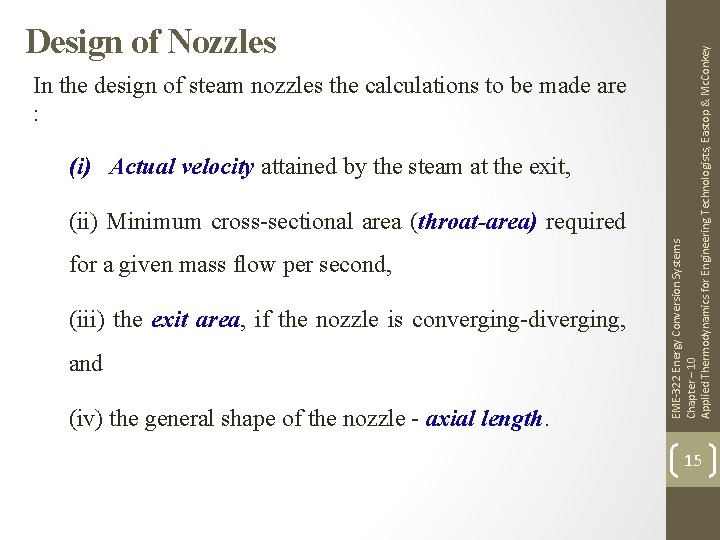 In the design of steam nozzles the calculations to be made are : (i)