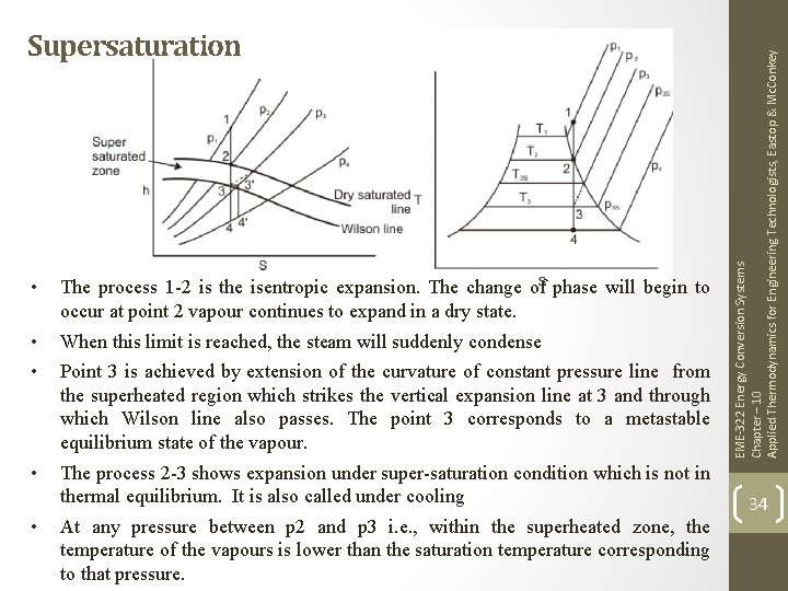  • The process 1 -2 is the isentropic expansion. The change of phase