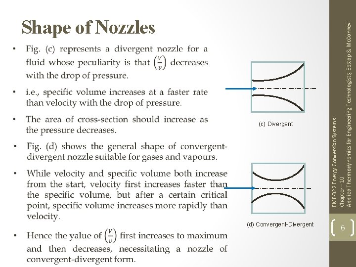 (c) Divergent (d) Convergent-Divergent EME-322 Energy Conversion Systems Chapter – 10 Applied Thermodynamics for