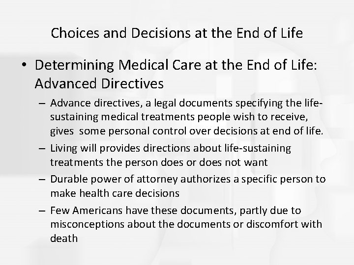 Choices and Decisions at the End of Life • Determining Medical Care at the