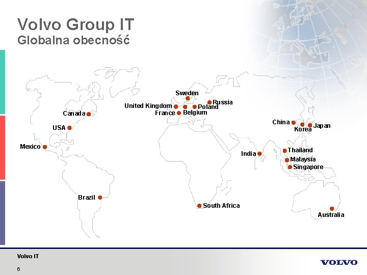 Volvo Group IT Globalna obecność Sweden Canada United Kingdom France Russia Poland Belgium China