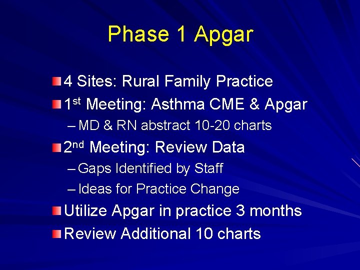 Phase 1 Apgar 4 Sites: Rural Family Practice 1 st Meeting: Asthma CME &
