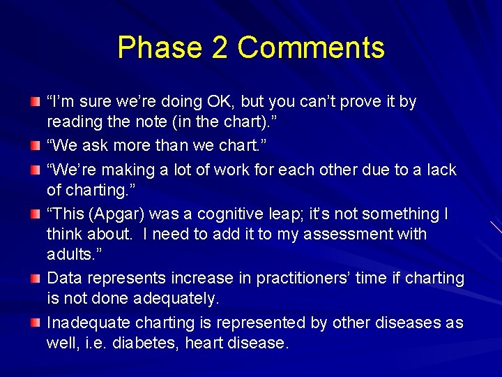 Phase 2 Comments “I’m sure we’re doing OK, but you can’t prove it by