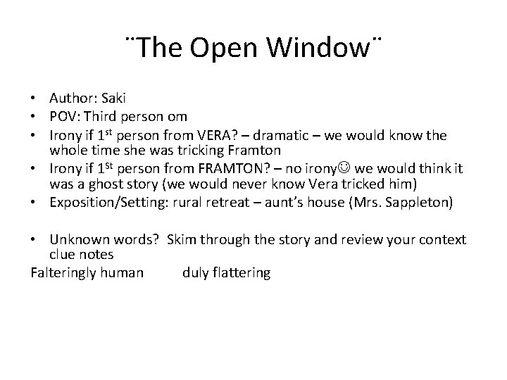 ¨The Open Window¨ • Author: Saki • POV: Third person om • Irony if