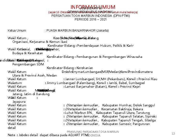 INFORMASI UMUM JOB DISKRIPSI DEWAN PENGURUS DPN NASIONAL (sejak 16 Oktober 2016 dikukuhkannya PTMI