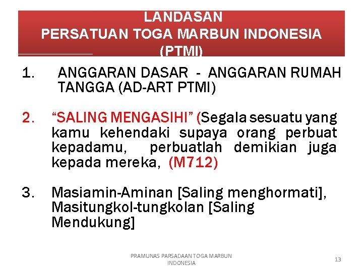 LANDASAN PERSATUAN TOGA MARBUN INDONESIA (PTMI) 1. ANGGARAN DASAR - ANGGARAN RUMAH TANGGA (AD-ART