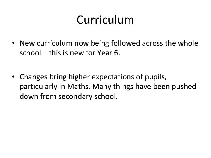 Curriculum • New curriculum now being followed across the whole school – this is Curriculum • New curriculum now being followed across the whole school – this is