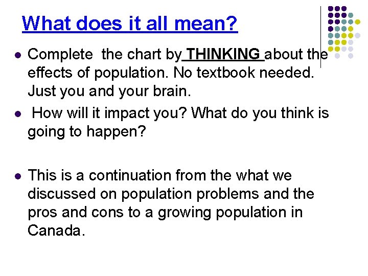What does it all mean? l l l Complete the chart by THINKING about What does it all mean? l l l Complete the chart by THINKING about