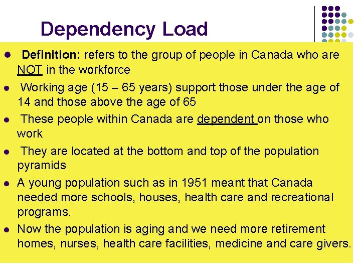 Dependency Load l Definition: refers to the group of people in Canada who are Dependency Load l Definition: refers to the group of people in Canada who are