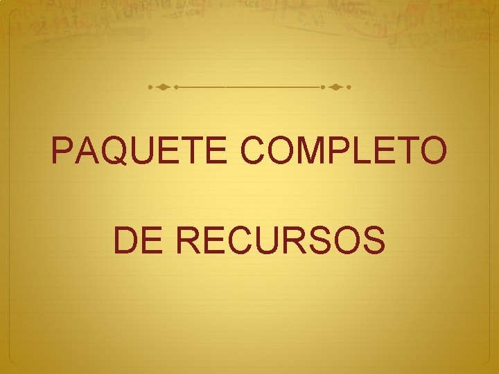 PAQUETE COMPLETO DE RECURSOS 