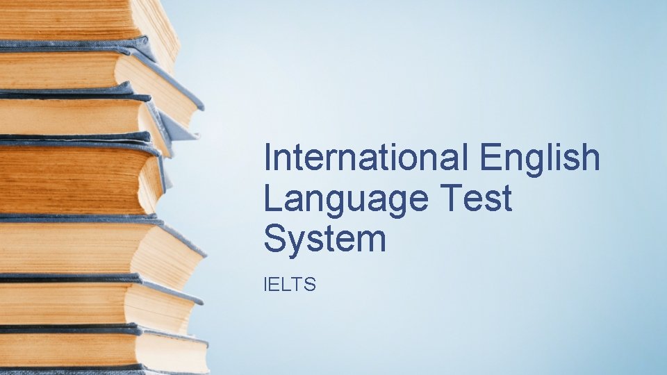 International English Language Test System IELTS 