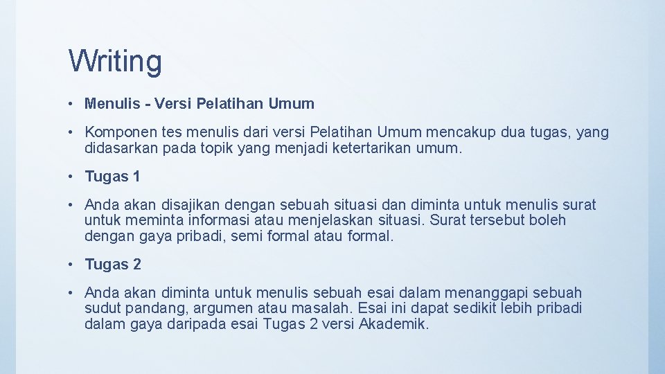 Writing • Menulis - Versi Pelatihan Umum • Komponen tes menulis dari versi Pelatihan