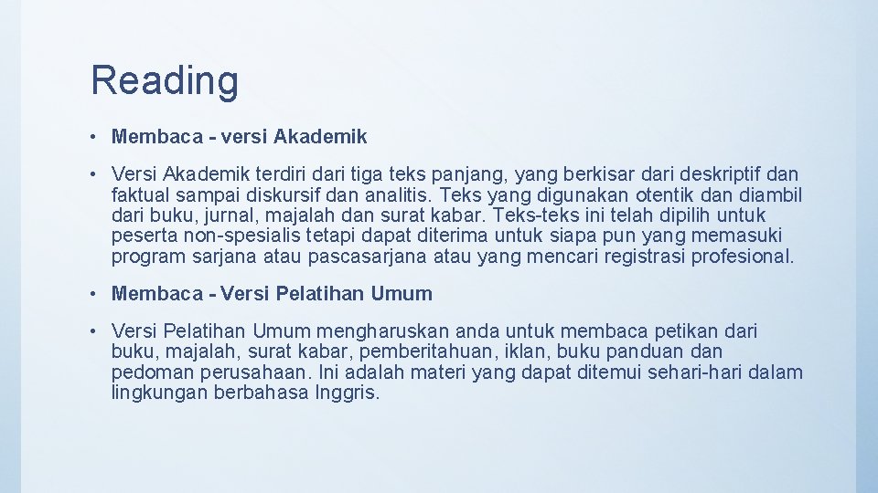 Reading • Membaca - versi Akademik • Versi Akademik terdiri dari tiga teks panjang,