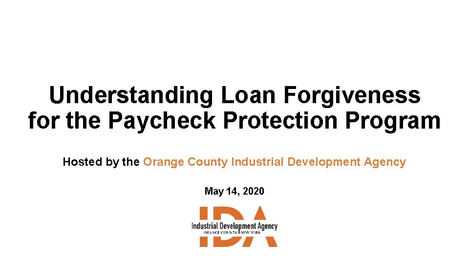 Understanding Loan Forgiveness for the Paycheck Protection Program Hosted by the Orange County Industrial