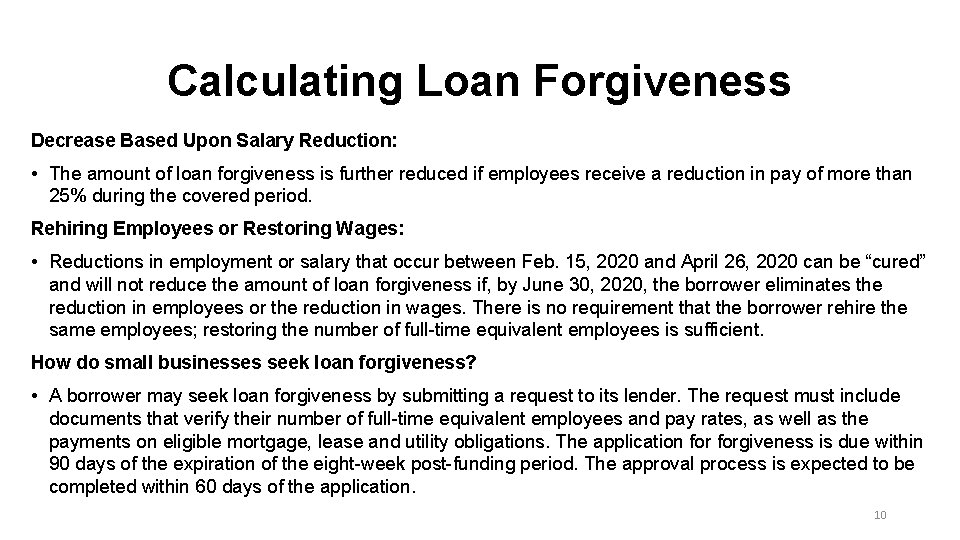 Calculating Loan Forgiveness Decrease Based Upon Salary Reduction: • The amount of loan forgiveness