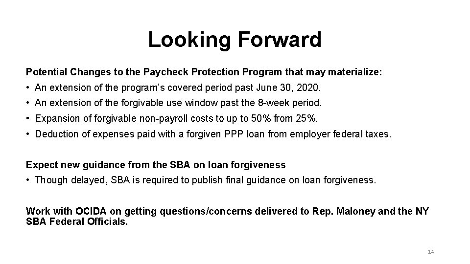 Looking Forward Potential Changes to the Paycheck Protection Program that may materialize: • An