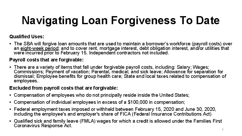 Navigating Loan Forgiveness To Date Qualified Uses: • The SBA will forgive loan amounts