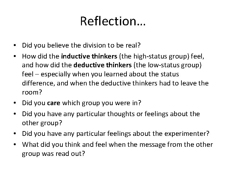 Reflection… • Did you believe the division to be real? • How did the