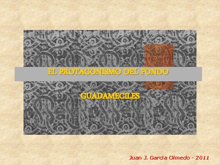 EL PROTAGONISMO DEL FONDO GUADAMECILES Juan J. García Olmedo - 2011 