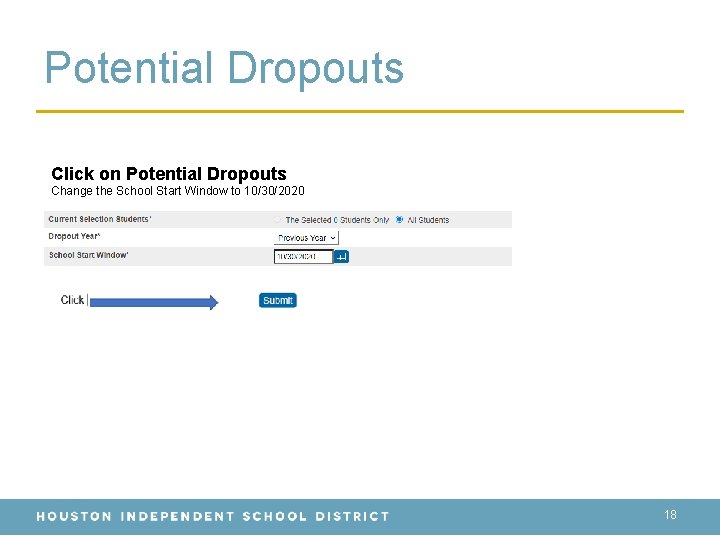 Potential Dropouts Click on Potential Dropouts Change the School Start Window to 10/30/2020 18