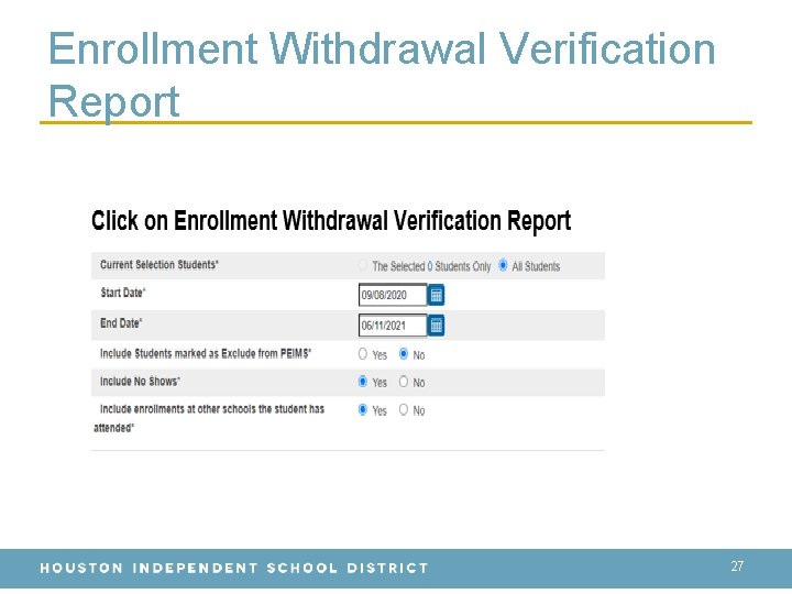 Enrollment Withdrawal Verification Report 27 