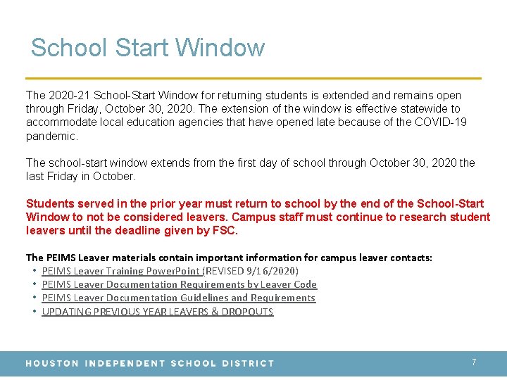 School Start Window The 2020 -21 School-Start Window for returning students is extended and