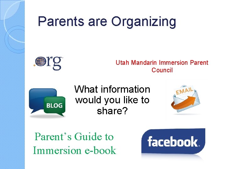 Parents are Organizing Utah Mandarin Immersion Parent Council What information would you like to