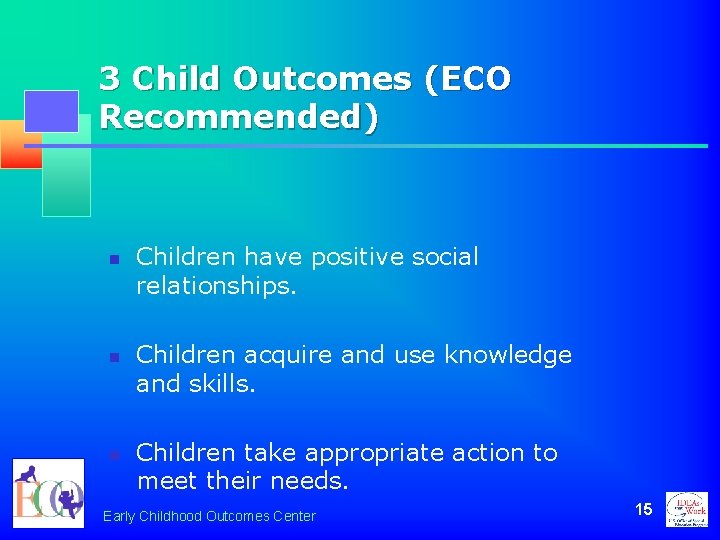 Using the Child Outcomes Summary Form Kathy Hebbeler