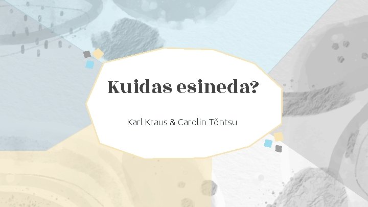 Kuidas esineda? Karl Kraus & Carolin Tõntsu 