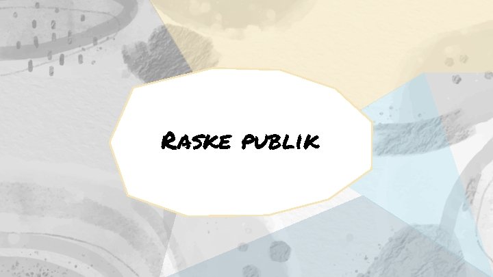 Raske publik 