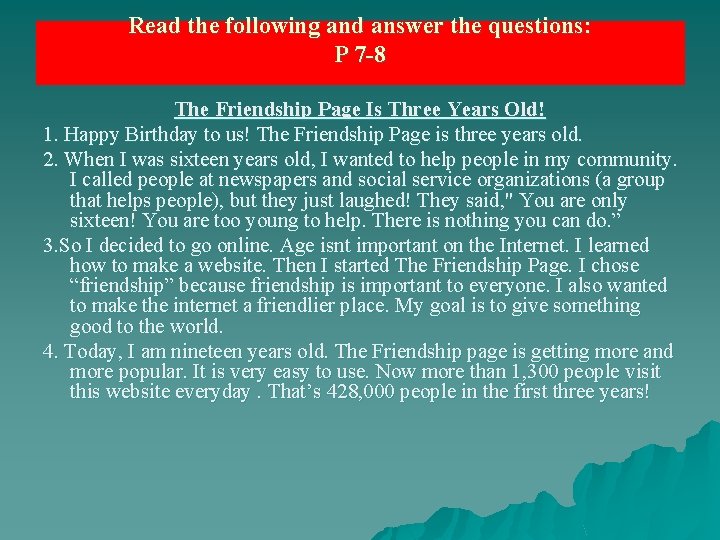 Read the following and answer the questions: P 7 -8 The Friendship Page Is