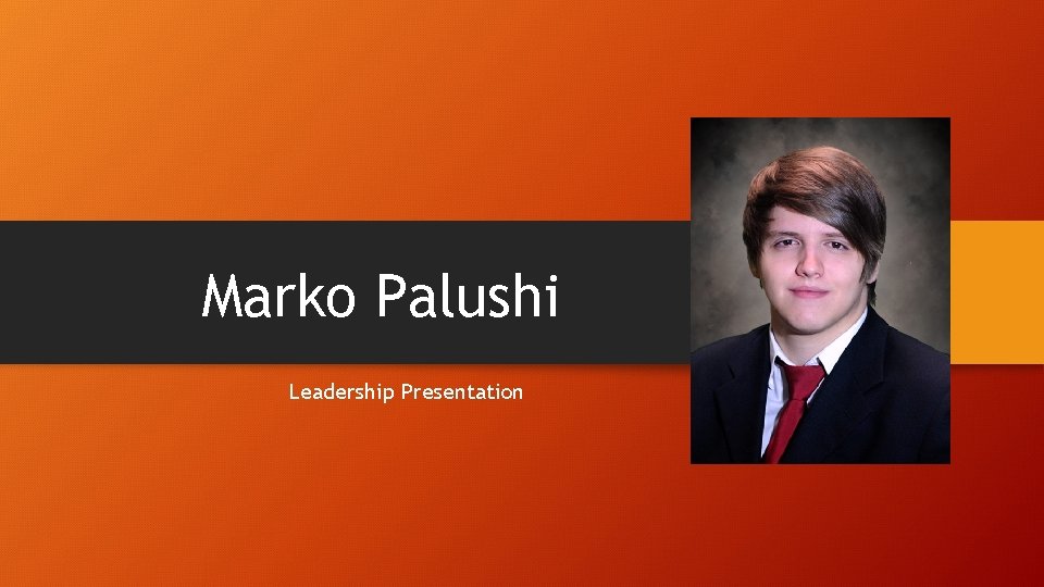 Marko Palushi Leadership Presentation 