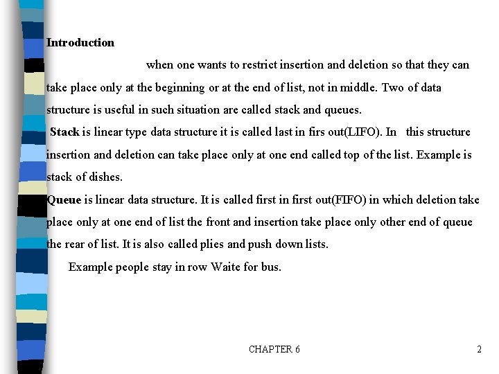 Introduction when one wants to restrict insertion and deletion so that they can take Introduction when one wants to restrict insertion and deletion so that they can take