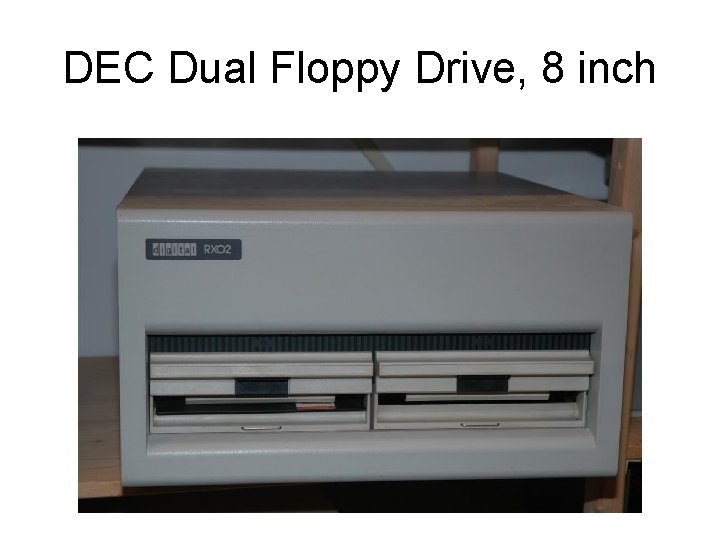 DEC Dual Floppy Drive, 8 inch 