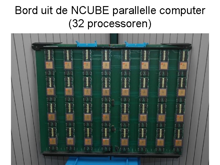 Bord uit de NCUBE parallelle computer (32 processoren) 