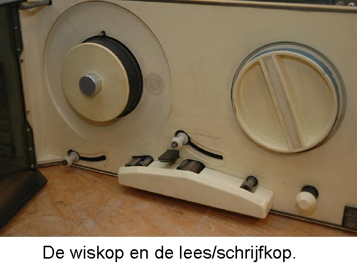 De wiskop en de lees/schrijfkop. 