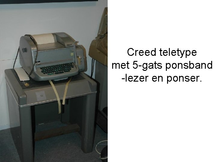 Creed teletype met 5 -gats ponsband -lezer en ponser. 