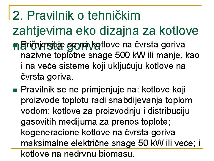 2. Pravilnik o tehničkim zahtjevima eko dizajna za kotlove n se na kotlove na