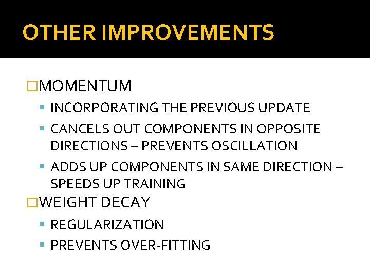 OTHER IMPROVEMENTS �MOMENTUM INCORPORATING THE PREVIOUS UPDATE CANCELS OUT COMPONENTS IN OPPOSITE DIRECTIONS –