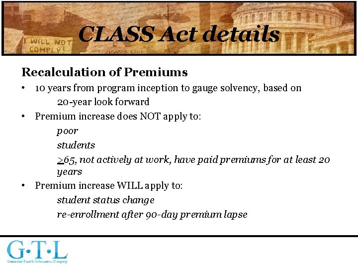 CLASS Act details Recalculation of Premiums • 10 years from program inception to gauge