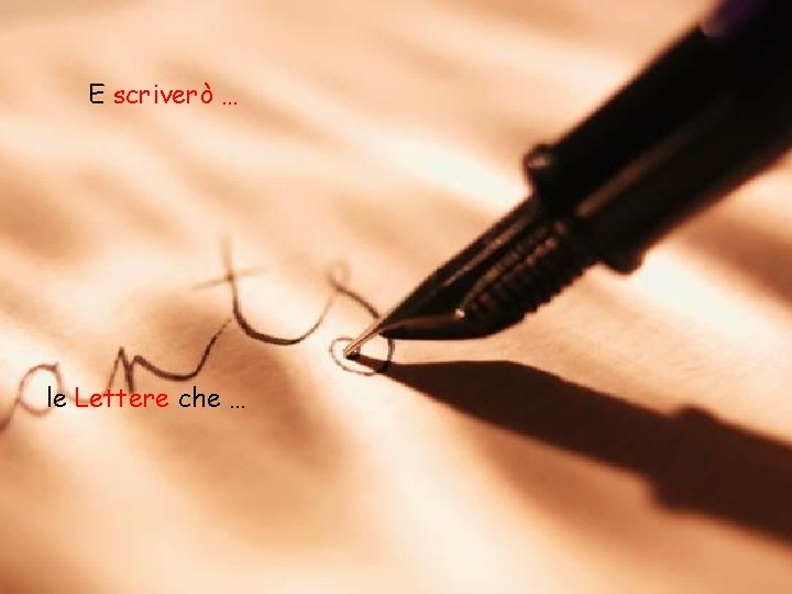 E scriverò … le Lettere che … 