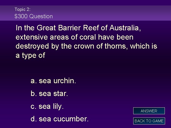 Topic 2: $300 Question In the Great Barrier Reef of Australia, extensive areas of