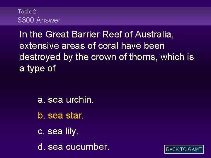 Topic 2: $300 Answer In the Great Barrier Reef of Australia, extensive areas of
