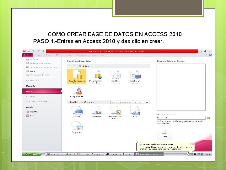 COMO CREAR BASE DE DATOS EN ACCESS 2010 PASO 1. -Entras en Access 2010