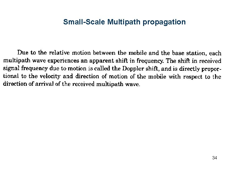 Small-Scale Multipath propagation 34 Small-Scale Multipath propagation 34