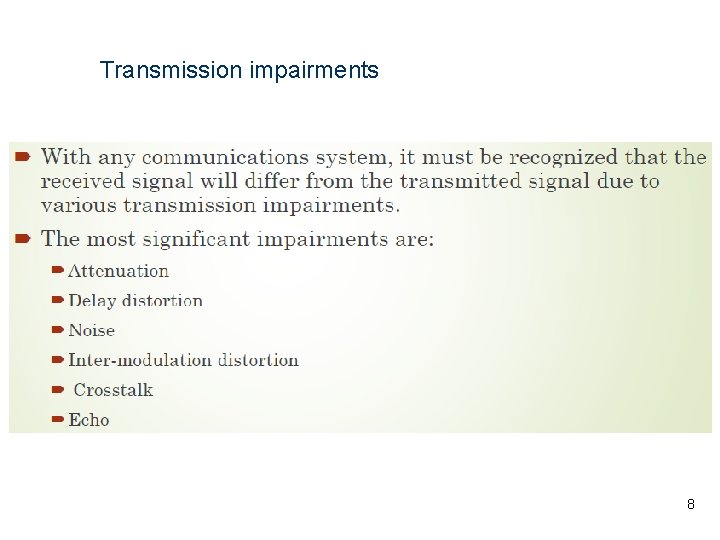 Transmission impairments 8 Transmission impairments 8