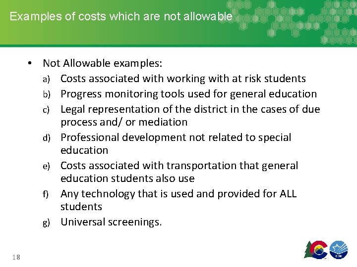 Examples of costs which are not allowable • Not Allowable examples: a) Costs associated